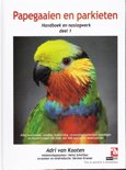 Adri van Kooten boek Papegaaien en parkieten handboek en naslaggids Paperback 9,2E+15