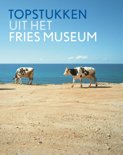  boek Topstukken uit het Fries Museum Paperback 9,2E+15