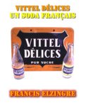 Francis Elzingre - Vittel D&eacute;lices, un soda fran&ccedil;ais