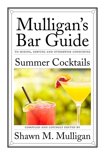 Shawn M. Mulligan - Summer Cocktails