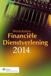  boek Wetteksten financile dienstverlening  / 2014 Hardcover 9,2E+15