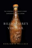 Benjamin Wallace - The Billionaire's Vinegar