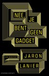 Jaron Lanier boek Nee, Je Bent Geen Gadget E-book 30549101