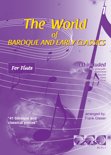 Frank Glaser boek THE WORLD OF BAROQUE AND EARLY CLASSICS met cd-begeleiding. Bladmuziek voor dwarsfluit, bladmuziek voor fluit, play-along, cd, muziekboek, muziek, klassiek, barok, Bach, Hndel, Mozart. Overige Formaten 9,2E+15