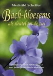 M. Scheffer boek Bach-Bloesems Als Sleutel Tot De Ziel Paperback 36454196