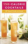 Clarkson Potter - 150-Calorie Cocktails