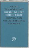 Geert van Oorschot boek Hierbij De Hele God In Proef Hardcover 34455385