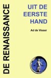Ad de Visser boek Uit De Eerste Hand / 5 De Renaissance Hardcover 33939242