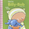 Pauline Oud boek Kleine Billy Bob zoekt konijn Hardcover 9,2E+15