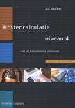 A. Bakker boek Kostencalculatie / Niveau 4 Paperback 9,2E+15