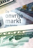 Koen Byttebier boek De onvrije markt Paperback 9,2E+15