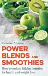Catherine Atkinson - Power Blends and Smoothies