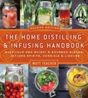 Matthew Teacher - The Home Distilling and Infusing Handbook