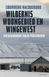 Louwrens Hacquebord boek Wildernis, woongebied en wingewest Paperback 9,2E+15