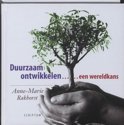 A.-M. Rakhorst boek Duurzaam Ontwikkelen ... Een Wereldkans Hardcover 30085749