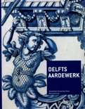 Jan-Daniel van Dam boek Delfts Aardewerk Hardcover 9,2E+15
