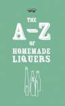 Two Magpies Publishing - A-Z of Homemade Liqueurs