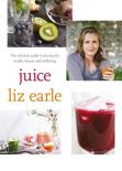 Liz Earle - Juice