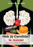 Yvonne van der Burg boek Heb jij Candida Ik kook! E-book 9,2E+15