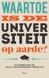 Ad Verbrugge boek Waartoe is de universiteit op aarde ? Paperback 9,2E+15