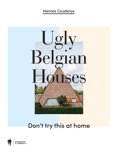 Hannes Coudenys boek Ugly Belgian Houses Hardcover 9,2E+15