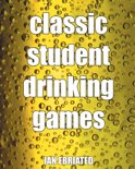 Ian Ebriated - Classic Student Drinking Games