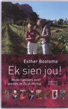 Esther Bootsma boek Ek sien jou! Paperback 39710149