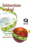 Annette van der Laan boek Eetstoornissen In School Overige Formaten 9,2E+15
