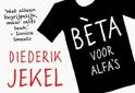Diederik Jekel boek Beta voor alfa's Overige Formaten 9,2E+15