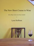 Lynn Hoffman - The New Short Course in Wine