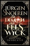 Jurgen Snoeren boek De Demon van Felswyck 1 - Invocatie E-book 9,2E+15