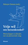  boek Vrije wil: een hersenkronkel ? Paperback 9,2E+15