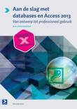 Ben Groenendijk boek Aan de slag met databases en access  / 2013 Paperback 9,2E+15