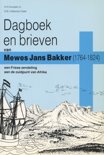 Bakker boek Dagboek en brieven van Mewes Jans Bakker (1764-1824) Paperback 34688153