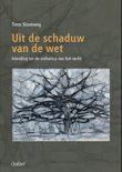 Timo Slootweg boek Uit de schaduw van de wet. inleiding tot de esthetica van het recht Paperback 9,2E+15