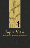 Kai Riedemann - Aqua Vitae 4 - Whisky h&uuml;tet Geheimnisse