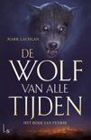 Mark Lachlan boek De wolf van alle tijden 1 - het boek van Fenrir E-book 9,2E+15