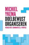 Michiel Ykema boek Doelbewust organiseren Paperback 9,2E+15