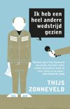 Thijs Zonneveld boek Ik heb een heel andere wedstrijd gezien E-book 9,2E+15