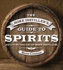 Steve Coomes - The Home Distiller's Guide to Spirits