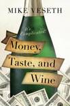 Mike Veseth - Money, Taste, and Wine