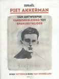 Sven Tuytens boek Israel Piet Akkerman van Antwerpse vakbondsleider tot spanjestrijder Paperback 9,2E+15