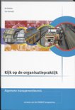A.A. Bakker boek Kijk Op De Organisatiepraktijk  / Algemene Managementkennis / Deel Theorieboek Paperback 33739734