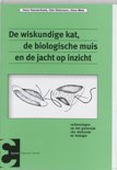  boek De Wiskundige Kat, De Biologische Muis En De Jacht Op Inzicht Paperback 38296858