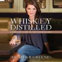 Heather Greene - Whiskey Distilled