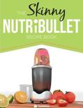 Cooknation - The Skinny Nutribullet Recipe Book