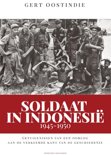 Gert Oostindie boek Soldaat in Indonesie, 1945-1950 Paperback 9,2E+15