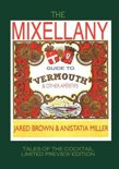Jared Mcdaniel Brown - The Mixellany Guide to Vermouth &amp;amp; Other Aperitifs