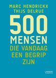Marc Hendrickx boek 500 mensen die vandaag een begrip zijn Paperback 9,2E+15
