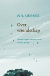 Wil Derkse boek Over vriendschap (pod) Hardcover 9,2E+15